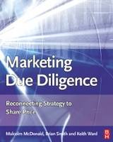 Marketing Due Diligence: Reconnecting Strategy to Share Price