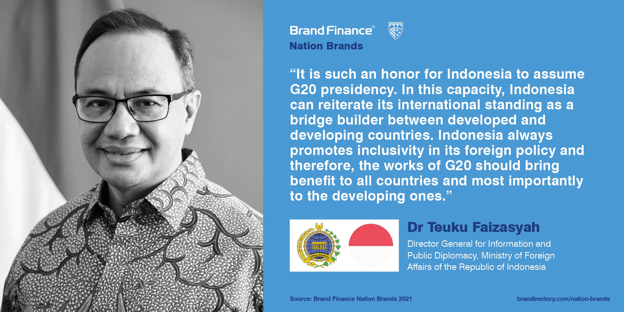 Dr Teuku Faizasyah, Ministry of Foreign Affairs of the Republic of Indonesia quote on how G20 can bring benefits to all countries